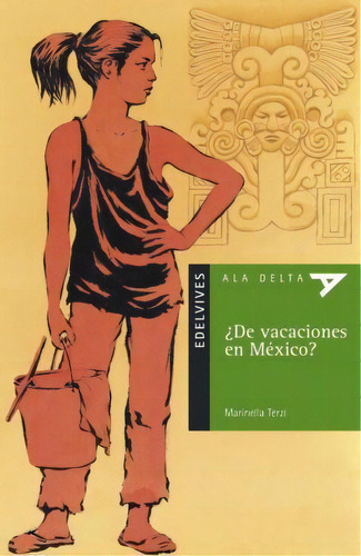 De Vacaciones En Mexico? / Vacation In Mexico?, De Marinella Terzi. Luis Vives Editorial En Español