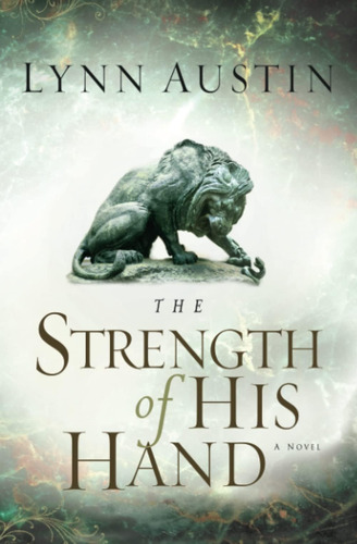 Libro: The Strength Of His Hand (chronicles Of The Kings #3)