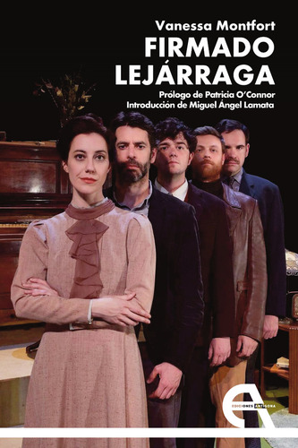 Firmado Lejarraga, De Montfort, Vanessa. Editorial Ediciones Antigona, S. L., Tapa Blanda En Español