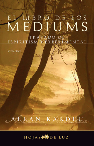 El Libro De Los Médiums -Tratado De Espiritismo Experimental - Allan Kardec
