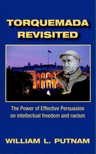Torquemada Revisited, De William L. Putnam. Editorial Trafford Publishing, Tapa Blanda En Inglés