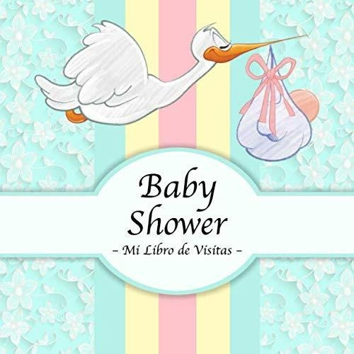 Baby Shower: Mi Libro De Visitas, Recuerdos Y Consejos A Los