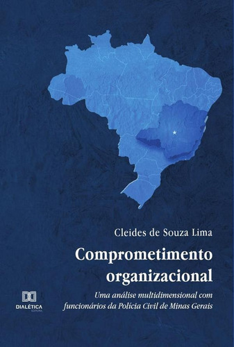 Comprometimento Organizacional, De Cleides De Souza Lima. Editorial Dialética, Tapa Blanda En Portugués, 2022