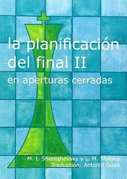 Libro Planificacion Del Final Ii En Aperturas Cerradas