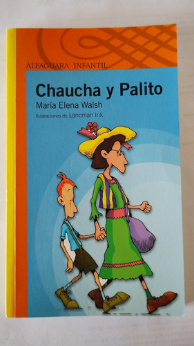 Chaucha Y Palito - Ed Alfaguara Infantil 