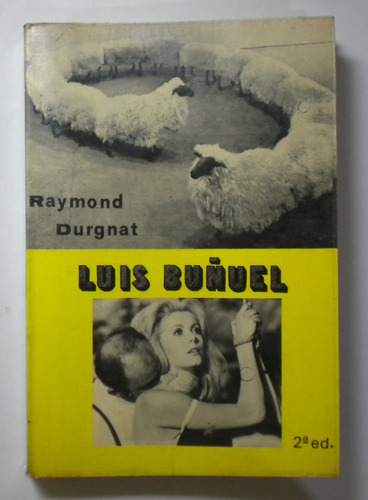 Luis Buñuel - Raymond Durgnat