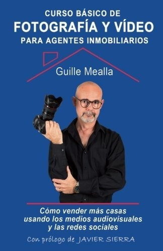 Curso Básico De Fotografía Y Vídeo Para Agentes Inmobiliario