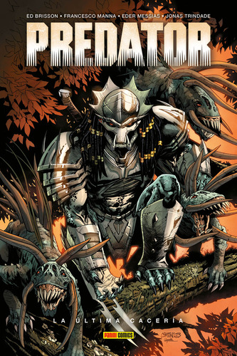 Predator 3 La Ultima Caceria, De Ed Brisson/francesco Manna. 1003, Vol. 1. Editorial Panini Comics, Tapa Dura En Castellano, 2025