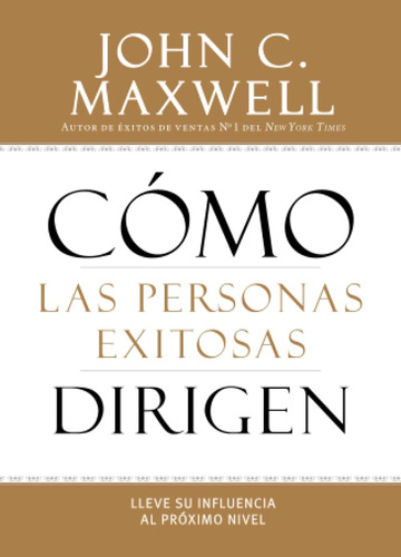 Libro: Cómo Las Personas Exitosas Lleve Su Influencia Al Pró