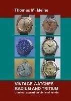 Vintage Watches Radium And Tritium Luminous Paint On