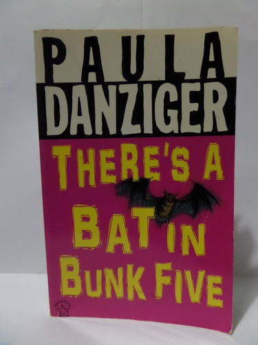 There's A Bat In Bunk Five - Paula Danziger