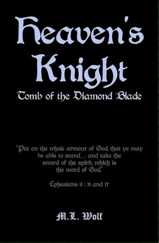 Heaven's Knight, De M L Wolf. Editorial Createspace Independent Publishing Platform, Tapa Blanda En Inglés