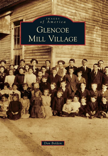 Libro:  Glencoe Mill Village (images Of America)