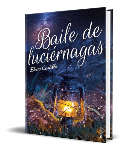 Libro Baile De Luciernagas [ Elena Castro ] Original