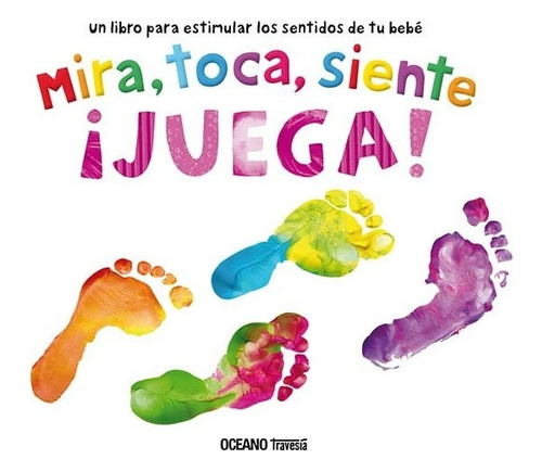 Libro Mira, Toca, Siente, Juega - A.a. V.v.