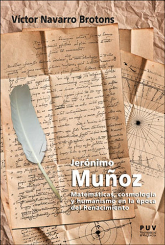JERÓNIMO MUÑOZ, de Víctor Navarro Brotons. Editorial Publicacions de la Universitat de València, tapa blanda en español