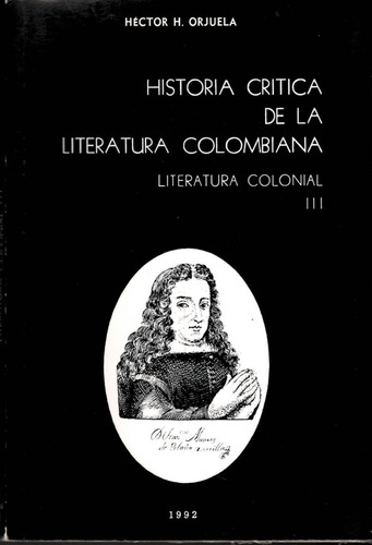 Literatura Colonial (3). Historia Critica Literatura Colombi