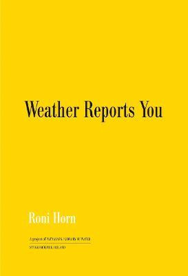 Libro Roni Horn: Weather Reports You (revised Edition) - ...