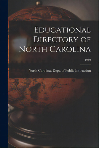 Educational Directory Of North Carolina; 1949, De North Carolina Dept Of Public Instr. Editorial Hassell Street Pr, Tapa Blanda En Inglés