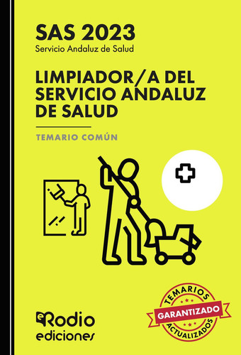 Limpiador/A Del Servicio Andaluz De Salud. Temario Común. Sas 2023: No, de De Isla Soler, José Luis., vol. 1. Editorial ediciones rodio, tapa pasta blanda, edición 1 en español, 2023