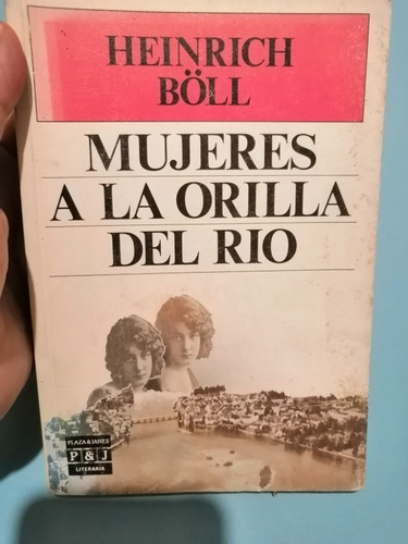 Mujeres A La Orilla Del Río - Heinrich Boll (Usado)