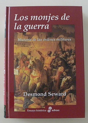 Los Monjes De La Guerra - Desmond Seward