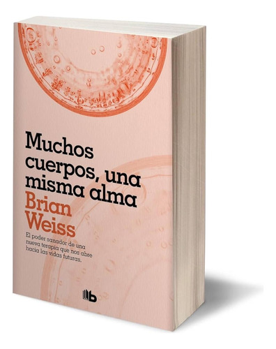 Muchos Cuerpos, Una Misma Alma - Brian Weiss