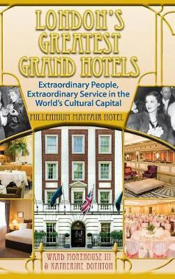 Libro London's Greatest Grand Hotels - Millennium Mayfair...