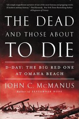 Libro The Dead And Those About To Die - John C. Mcmanus