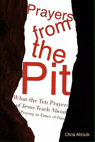 Prayers From The Pit, De Altrock, Chris. Editorial 21st Century Christian, Tapa Blanda En Inglés