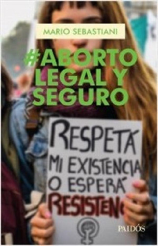 Aborto Legal Y Seguro - Sebastiani Mario (papel)