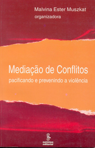 Mediação de conflitos: pacificando e prevenindo a violência , de Vários autores. Editora Summus Editorial Ltda., capa mole em português, 2003