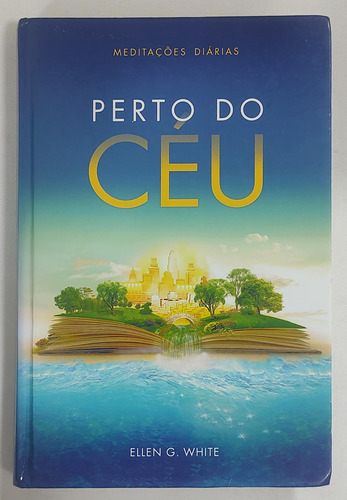 Meditações Diárias: Perto De Deus De Ellen G. White Pela Casa Publicadora Brasileira (2013)