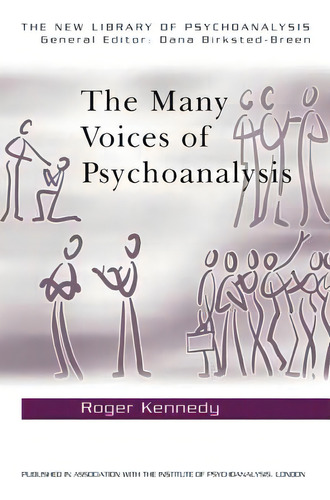 The Many Voices Of Psychoanalysis, De Kennedy, Roger. Editorial Routledge, Tapa Blanda En Inglés