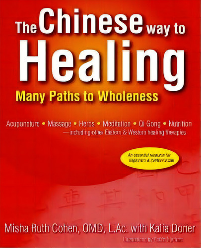 The Chinese Way To Healing, De Misha Omd L Ac Cohen. Editorial Iuniverse, Tapa Blanda En Inglés