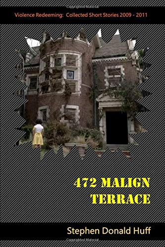 472 Malign Terrace Violence Redeeming Collected Short Storie