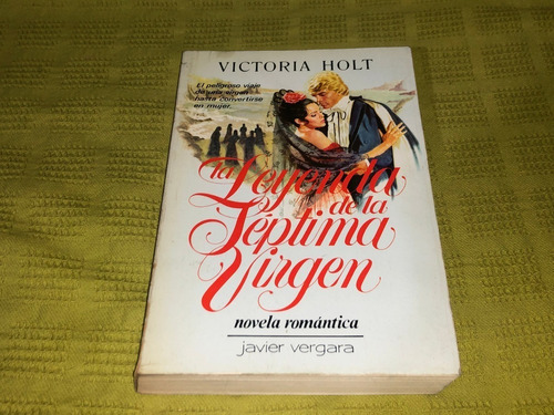 La Leyenda De La Séptima Virgen - Victoria Holt