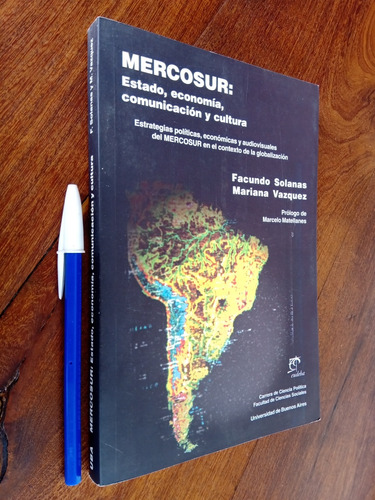 Mercosur Estado Economía Comunicación Y - Solanas Vázquez 