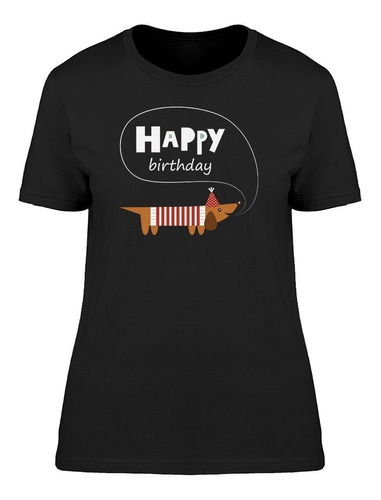 Camiseta De Mujer Lindo Perro Salchicha Feliz Cumpleaños