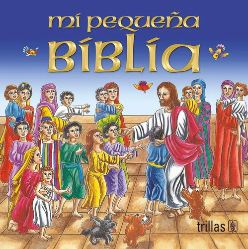 Mi Pequeña Biblia, De Versión De Mada Carreño. Ilustraciones De Bruno López. En Español