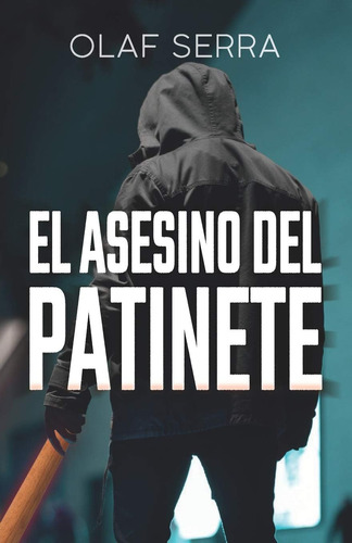 Libro: El Asesino Del Patinete (spanish Edition)