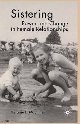 Libro Sistering : Power And Change In Female Relationship...