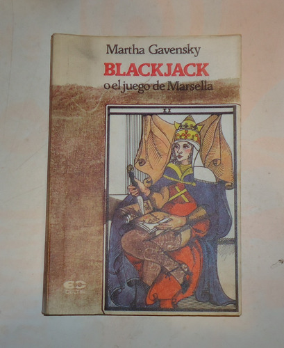 Blackjack O El Juego De Marsella Martha Gavensky (Usado)