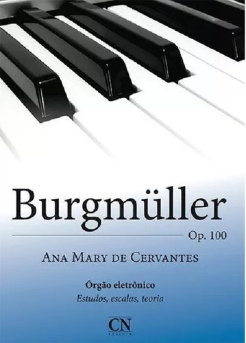 Metodo Burgmuller Op100 Ana Mary C/ Pedaleira