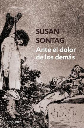 Ante El Dolor De Los Demás, De Sontag, Susan. Editorial Debolsillo, Tapa Blanda En Español