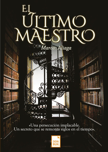 EL ÚLTIMO MAESTRO, de Marcos Aliaga. Editorial DONBUK EDITORIAL, tapa blanda en español