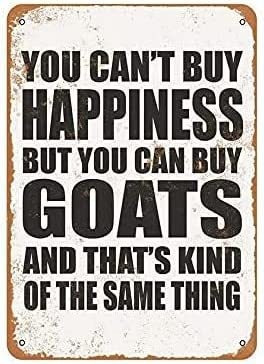 Sokomurg Sign You Can't Buy Happiness But You Can Buy Goats 