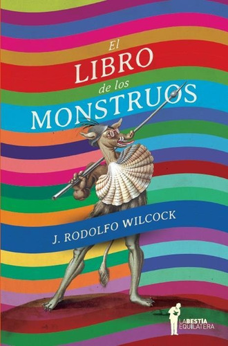 El Libro De Los Monstruos Rodolfo Wilcock J.