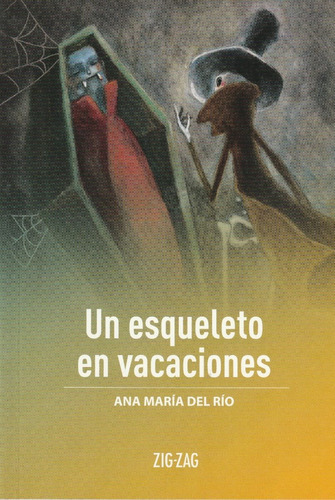 Un Esqueleto De Vaciones, De Ana Maria Del Rio. Serie Zigzag, Vol. 1. Editorial Zigzag, Tapa Blanda, Edición Escolar En Español, 2020