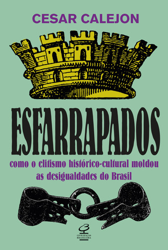 Esfarrapados, De Cesar Calejon. Editora Civilização Brasileira, Capa Mole Em Português